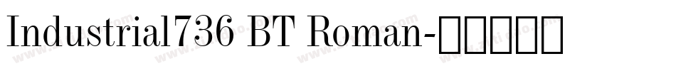 Industrial736 BT Roman字体转换